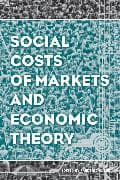 Social Costs of Markets and Economic Theory