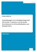 Auswirkungen von Globalisierung und Electronic Commerce auf deutsche Investitionen in Schwellenländern am Beispiel Perú