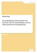 Die prüfungsrelevanten Aspekte des KonTraG und die Auswirkungen auf den risikoorientierten Prüfungsansatz