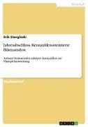 Jahresabschluss. Kennzahlenorientierte Bilanzanalyse