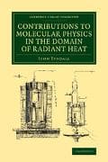 Contributions to Molecular Physics in the Domain of Radiant Heat