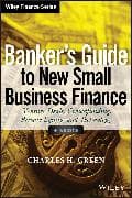 Banker's Guide to New Small Business Finance, + Website