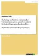 Marketing im Kontext existenzieller Unternehmenskrisen unter besonderer Berücksichtigung des Bankensektors