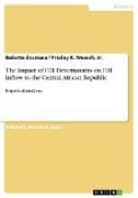 The Impact of FDI Determinants on FDI inflow to the Central African Republic
