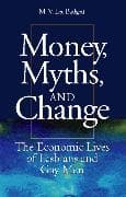 Money, Myths, and Change