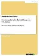 Forschungsberichte: Entwicklungen in Usbekistan
