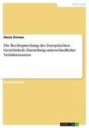 Die Rechtsprechung des Europäischen Gerichtshofs. Darstellung unterschiedlicher Verfahrensarten