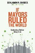If Mayors Ruled the World