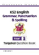 KS2 English Year 3 Grammar, Punctuation & Spelling Targeted Question Book (with Answers)