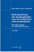 Rechtsprechung des Bundesgerichts zum Arzthaftpflicht- und Arztstrafrecht