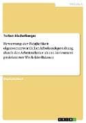Bewertung der Möglichkeit eigenverantwortlicher Arbeitszeitgestaltung durch den Arbeitnehmer als ein Instrument praktizierter Work-Life-Balance