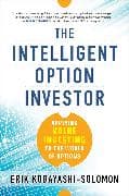 The Intelligent Option Investor: Applying Value Investing to the World of Options