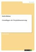 Grundlagen der Projektfinanzierung