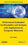 Performance Evaluation by Simulation and Analysis with Applications to Computer Networks