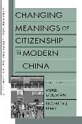 Changing Meanings of Citizenship in Modern China