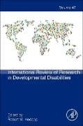 International Review of Research in Developmental Disabilities: Volume 47