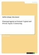 Principal Agents in Venture Capital and Private Equity Contracting