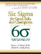 Six Sigma for Green Belts and Champions: Foundations, DMAIC, Tools, Cases, and Certification