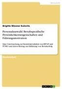 Personalauswahl. Berufsspezifische Persönlichkeitseigenschaften und Führungsmotivation
