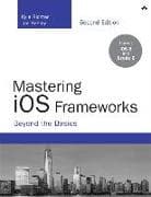 Mastering iOS Frameworks