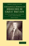 Biographical Memoirs of Medicine in Great Britain