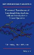 Theoretical Foundations of Functional Data Analysis, with an Introduction to Linear Operators