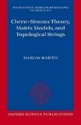 Chern-Simons Theory, Matrix Models, and Topological Strings