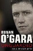 Ronan O'Gara: Unguarded