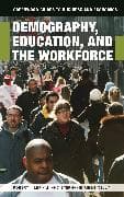 Demography, Education, and the Workforce