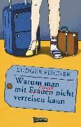 Warum man mit Männern / Frauen nicht verreisen kann