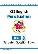 KS2 English Year 3 Punctuation Targeted Question Book (with Answers)