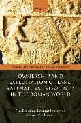 Ownership and Exploitation of Land and Natural Resources in the Roman World