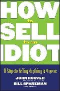 How to Sell to an Idiot