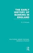 The Early History of Banking in England (RLE Banking & Finance)
