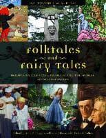 Folktales and Fairy Tales [4 Volumes]: Traditions and Texts from Around the World, 2nd Edition