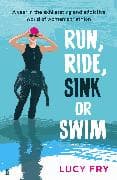 Run, Ride, Sink or Swim