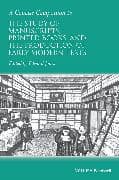 A Concise Companion to the Study of Manuscripts, Printed Books, and the Production of Early Modern Texts