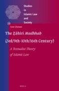 The Ẓāhirī Madhhab (3rd/9th-10th/16th Century)