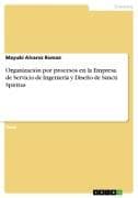 Organización por procesos en la Empresa de Servicio de Ingeniería y Diseño de Sancti Spiritus