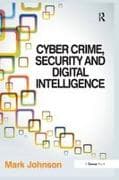 Cyber Crime, Security and Digital Intelligence