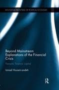 Beyond Mainstream Explanations of the Financial Crisis