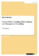 Online Fashion Retailing, Retail Banking, and Management Consulting