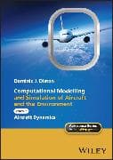 Computational Modelling and Simulation of Aircraft and the Environment, Volume 2