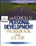 The Coach U Personal Development Workbook and Guide