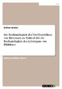 Die Rechtmäßigkeit des Veröffentlichens von Bildnissen als Maßstab für die Rechtmäßigkeit des Anfertigens von Bildnissen