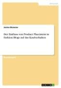 Der Einfluss von Product Placement in Fashion Blogs auf das Kaufverhalten