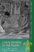 Living Kinship in the Pacific