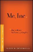 Me, Inc. How to Master the Business of Being You