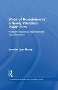 Webs of Resistence in a Newly Privatized Polish Firm