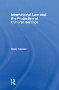 International Law and the Protection of Cultural Heritage